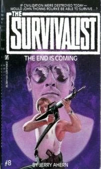 The End Is Coming (The Survivalist #8) by Jerry Ahern