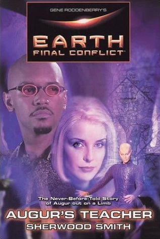 Augur's Teacher (Gene Roddenberry's Earth: Final Conflict #4) by Sherwood Smith