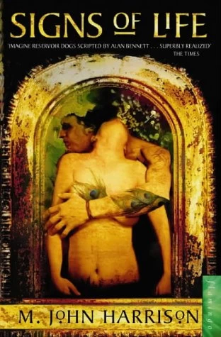 Signs of Life by M. John Harrison