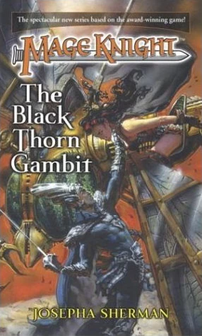 The Black Thorn Gambit (Mage Knight #4) by Josepha Sherman