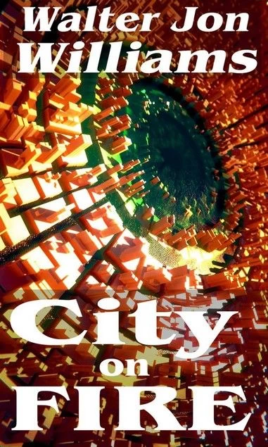City on Fire (Metropolitan #2) by Walter Jon Williams