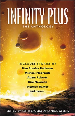 Infinity Plus: The Anthology by Nick Gevers, Keith Brooke