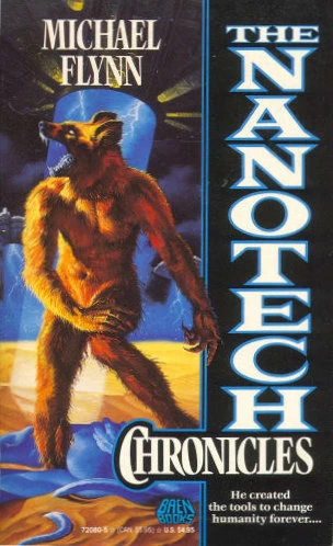 The Nanotech Chronicles by Michael Flynn
