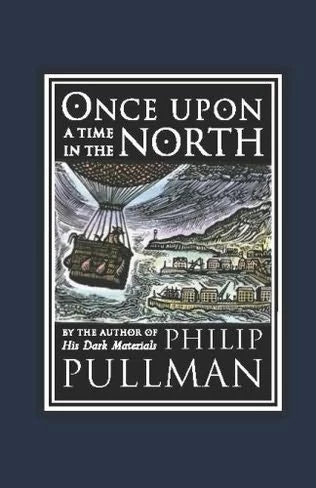Once Upon a Time in the North (His Dark Materials #0.5) by Philip Pullman