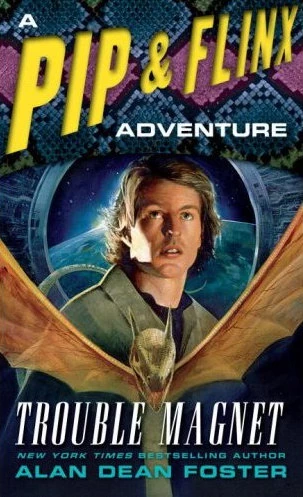 Trouble Magnet (Pip and Flinx) by Alan Dean Foster