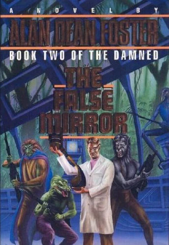The False Mirror (The Damned #2) by Alan Dean Foster