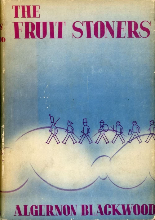 The Fruit Stoners by Algernon Blackwood