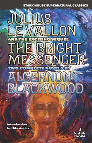 Julius LeVallon / The Bright Messenger by Algernon Blackwood