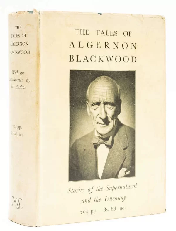 The Tales of Algernon Blackwood by Algernon Blackwood