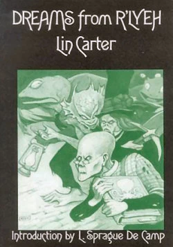 Dreams from R'lyeh by Lin Carter