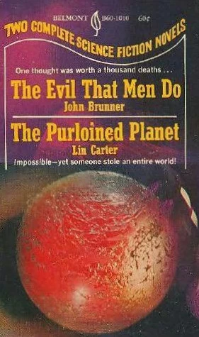 The Evil That Men Do / The Purloined Planet by John Brunner, Lin Carter
