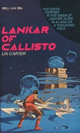 Lankar of Callisto (Callisto / The Saga of Jandar of Callisto #6) by Lin Carter