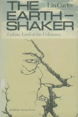 The Earth-Shaker (Zarkon, Lord of the Unknown #4) by Lin Carter