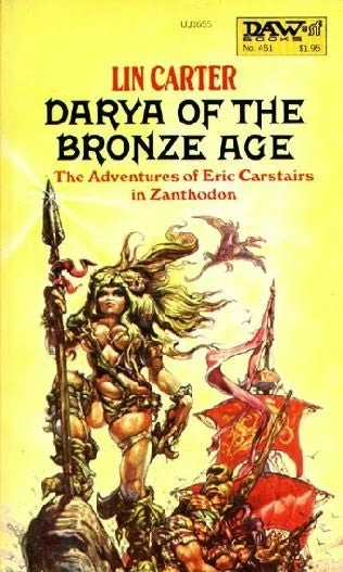 Darya of the Bronze Age (Zanthodon #4) by Lin Carter
