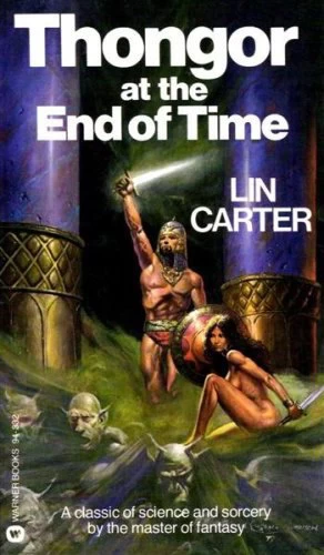Thongor at the End of Time (Thongor #5) by Lin Carter