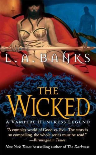 The Wicked (Vampire Huntress Legend Novels #8) by L. A. Banks