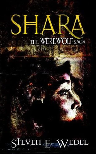 Shara (The Werewolf Saga) by Steven E. Wedel