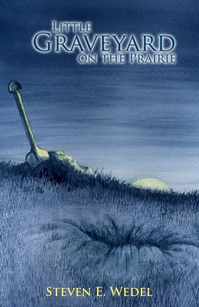 Little Graveyard on the Prairie by Steven E. Wedel