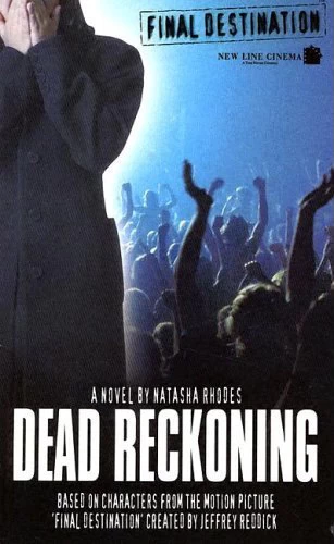 Dead Reckoning (Final Destination) by Natasha Rhodes