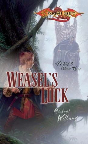 Weasel's Luck (Dragonlance: Heroes #3) by Michael Williams