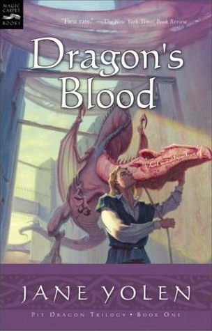 Dragon's Blood (The Pit Dragon Chronicles #1) by Jane Yolen