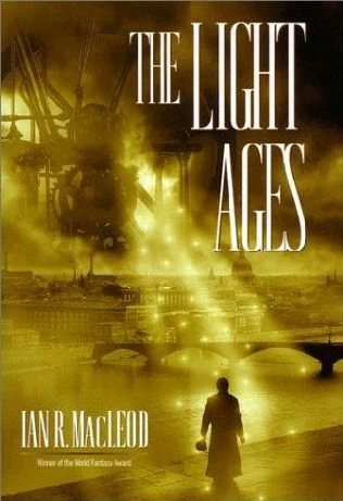 The Light Ages (The Light Ages #1) by Ian R. MacLeod