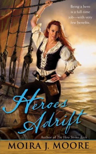 Heroes Adrift (Hero #3) by Moira J. Moore