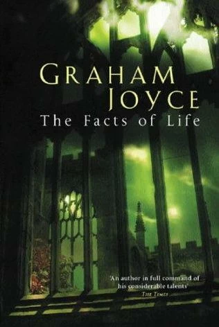 The Facts of Life by Graham Joyce