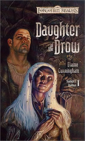 Daughter of the Drow (Starlight & Shadows #1) by Elaine Cunningham