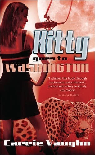 Kitty Goes to Washington (Kitty Norville #2) by Carrie Vaughn