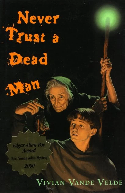 Never Trust a Dead Man by Vivian Vande Velde