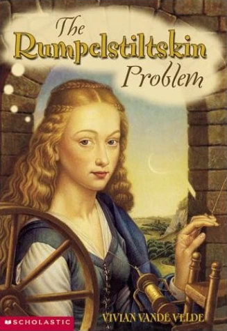 The Rumpelstiltskin Problem by Vivian Vande Velde