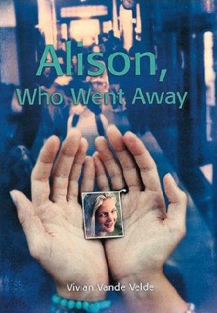 Alison, Who Went Away by Vivian Vande Velde