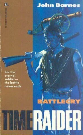 Battlecry (Time Raider #2) by John Barnes