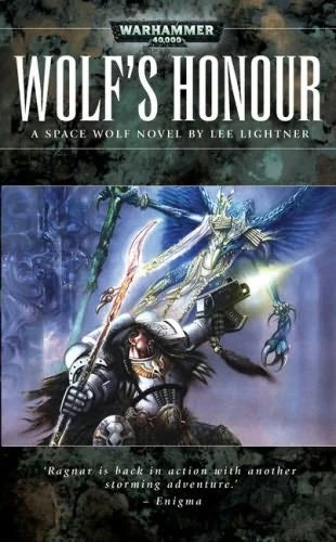 Wolf's Honour (Warhammer 40,000: Space Wolf #6) by Lee Lightner
