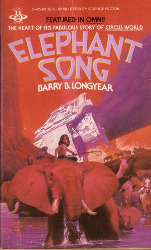 Elephant Song (Circus World #3) by Barry B. Longyear