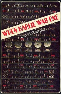 When HARLIE Was One by David Gerrold