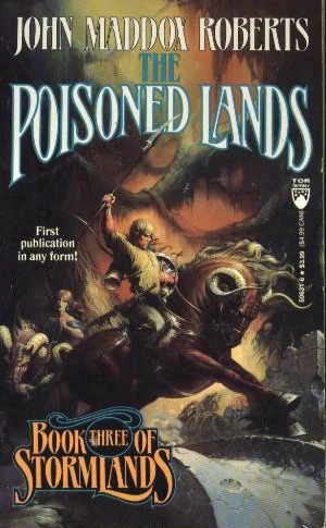The Poisoned Lands (Stormlands #3) by John Maddox Roberts
