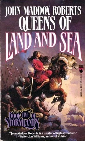Queens of Land and Sea (Stormlands #5) by John Maddox Roberts