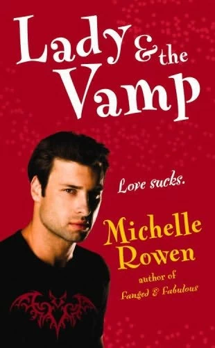 Lady and the Vamp (Immortality Bites #3) by Michelle Rowen