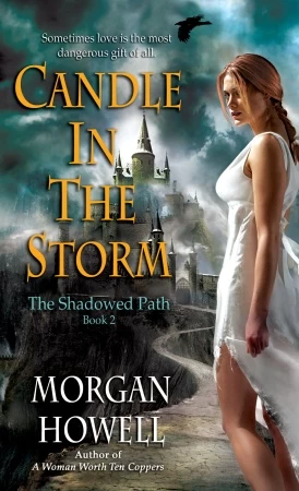Candle in the Storm (The Shadowed Path #2) by Morgan Howell