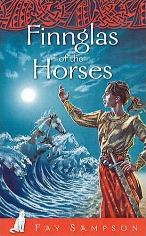 Finnglas of the Horses (Finnglas / Pangur Bán #2) by Fay Sampson