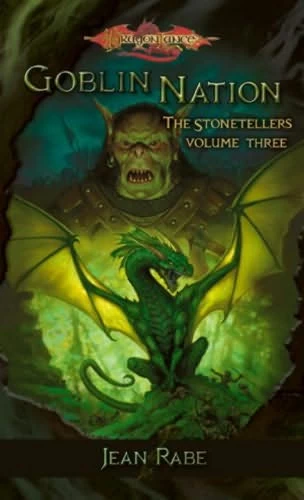 Goblin Nation (Dragonlance: The Stonetellers #3) by Jean Rabe