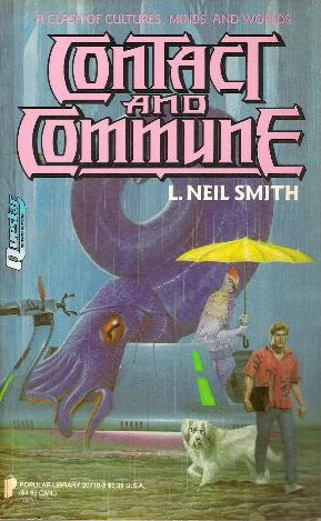 Contact and Commune (American Soviet Socialist Republic / Forge of the Elders #1) by L. Neil Smith