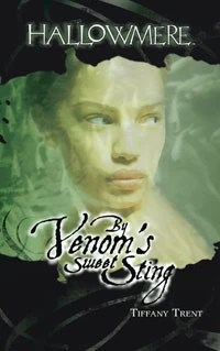 By Venom's Sweet Sting (Hallowmere #2) by Tiffany Trent