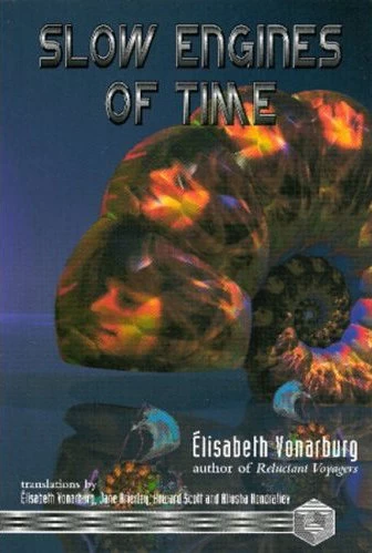 Slow Engines of Time and Other Stories