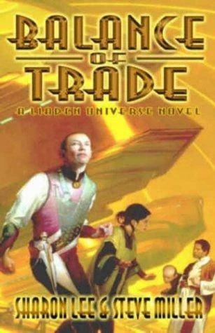 Balance of Trade (Liaden Universe #8) by Steve Miller, Sharon Lee