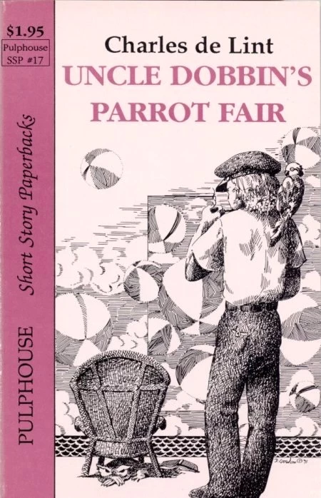 Uncle Dobbin's Parrot Fair (Newford) by Charles de Lint