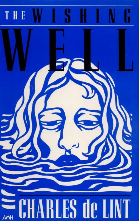 The Wishing Well (Newford) by Charles de Lint