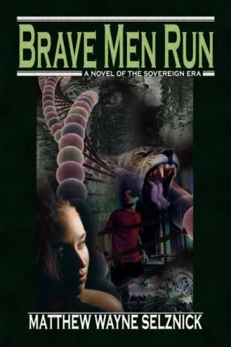 Brave Men Run - A Novel of the Sovereign Era